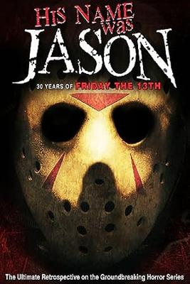 HIS NAME WAS JASON 〜「13日の金曜日」30年の軌跡〜