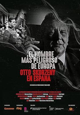 ヨーロッパで最も危険な男：オットー・スコルツェニーとスペインの生活