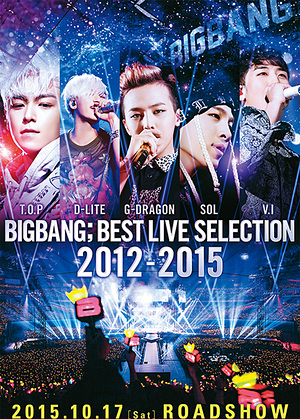 BIGBANG；BEST LIVE SELECTION 2012-2015