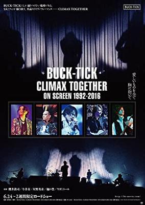 BUCK-TICK～CLIMAX TOGETHER～ON SCREEN 1992-2016